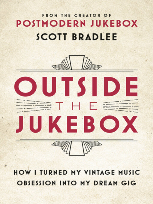 Title details for Outside the Jukebox by Scott Bradlee - Available